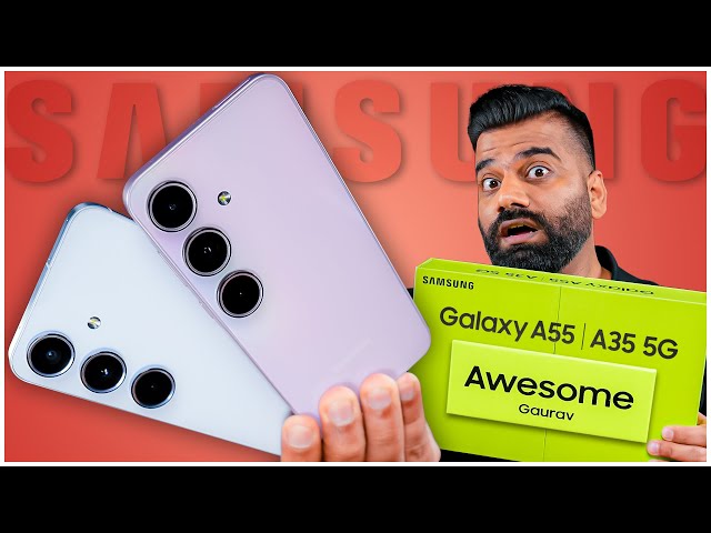 Samsung Galaxy A35 & A55 5G Unboxing & First Look - New Awesome Smartphones🔥🔥🔥