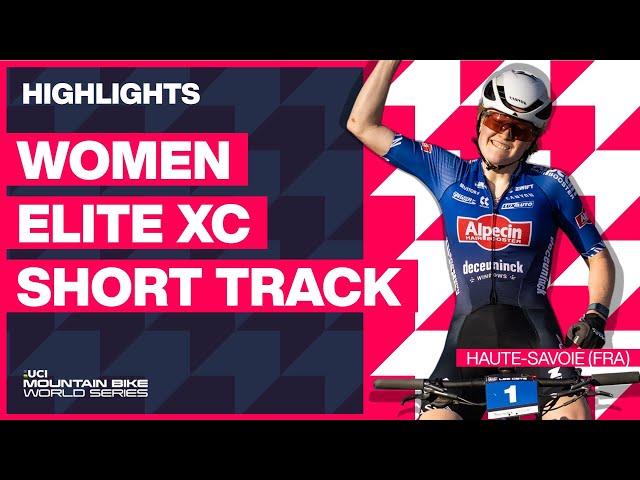 Haute-Savoie - Women Elite XCC Highlights | 2023 UCI MTB World Cup