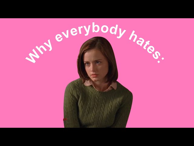 Why everybody hates: Rory Gilmore