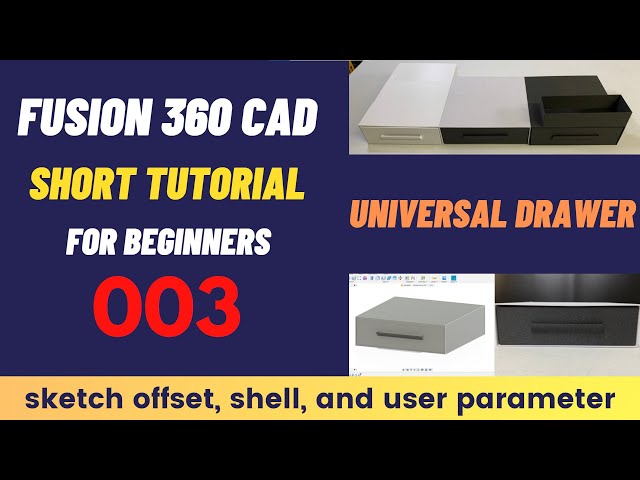 Fusion 360 SHORT Tutorial For Beginners 003: UNIVERSAL DRAWER, sketch offset, shell, user parameter