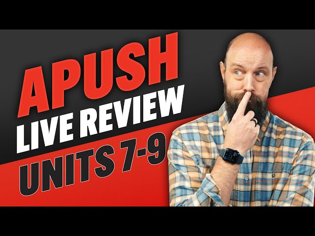 APUSH Live Stream REVIEW—Units 7-9 (90 minutes)