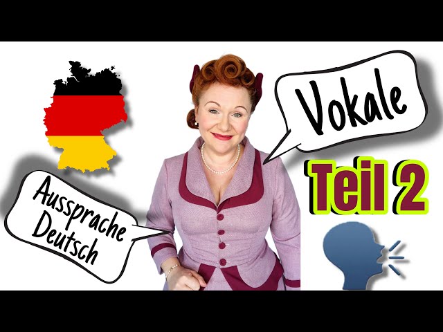 Vokale Teil 2. Deutsch sprechen. Flüssige und natürliche Aussprache. German pronunciation