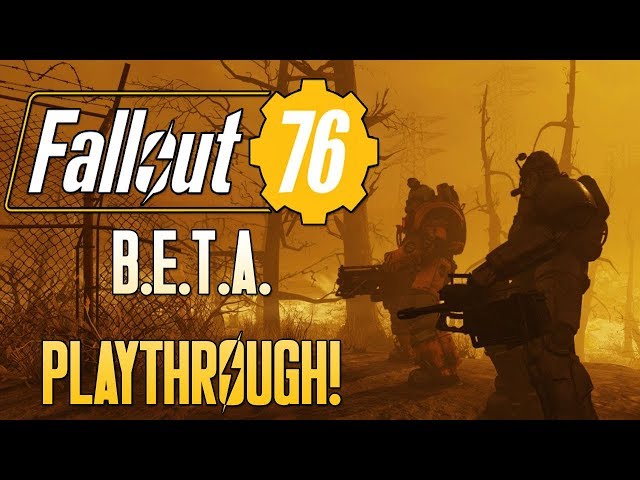Playing The FALLOUT 76 B.E.T.A. - Let's Test This Madness Out