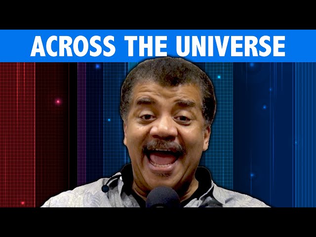 StarTalk Podcast: Cosmic Queries - Across the Universe with Neil deGrasse Tyson