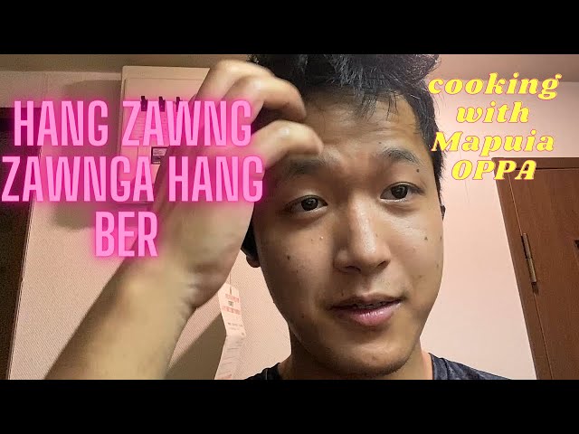 Cooking with 'B'rofessional Chef/ Hang zawng2 a hang ber/ mukbang