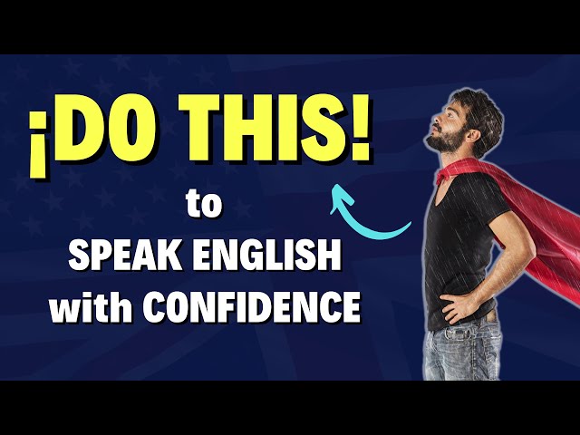 HOW TO OVERCOME FEAR OF SPEAKING IN ENGLISH - Speak with confidence and security