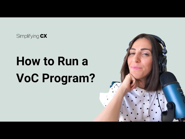 How to Run a Voice of the Customer (VoC) Program