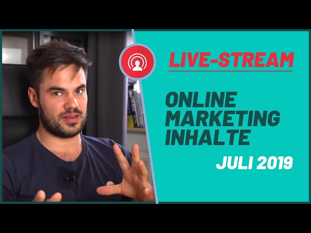 🔴 Online Marketing Inhalte Juli 2020