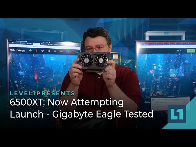 6500XT ; Now Attempting Launch - Gigabyte Eagle Tested