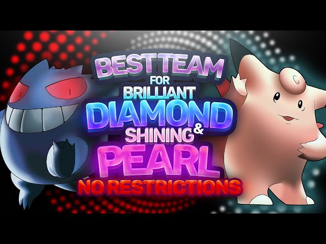 Best Team for Pokémon Brilliant Diamond & Shining Pearl | NO RESTRICTIONS