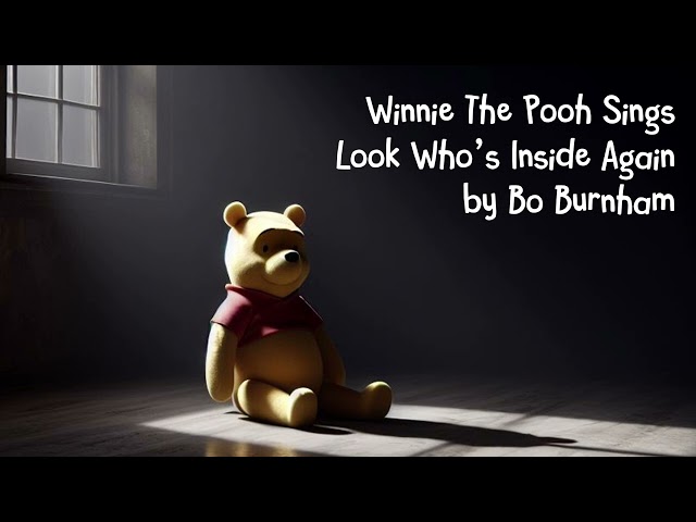Winnie The Pooh Sings Look Who’s Inside Again by Bo Burnham (AI Cover)