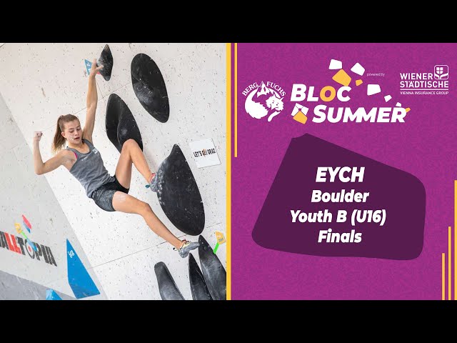 EYCH Boulder 2022 Youth B Finals | Bloc Summer Graz