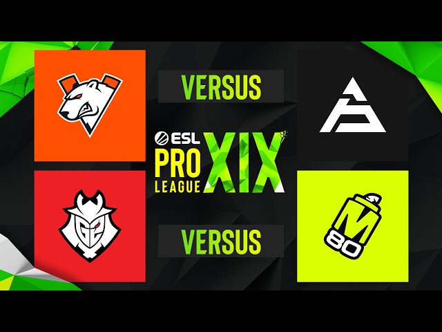 ESL Pro League Season 19 - Virtus.pro vs SAW | G2 Esports vs M80