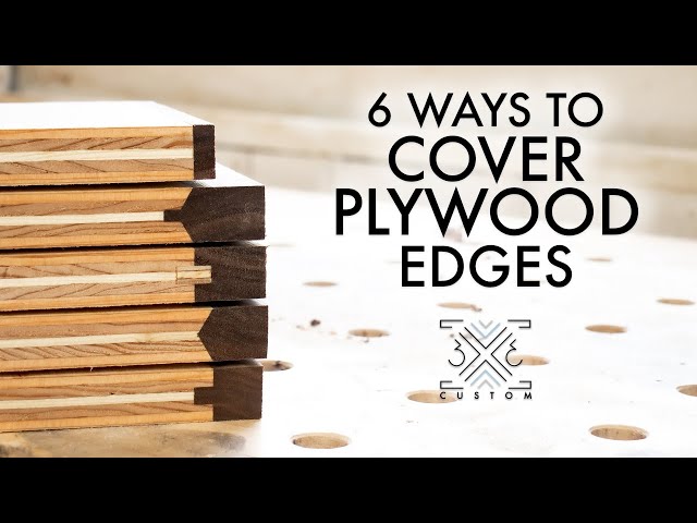 6 Ways to cover plywood edges - Which do you think is best??