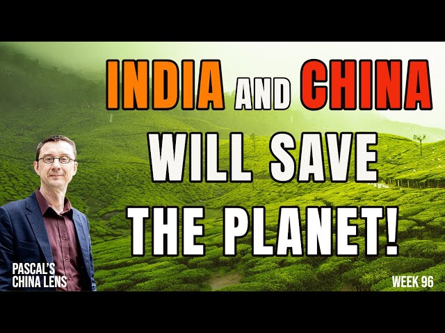 India and China will save the planet. What can we learn from both countries?
