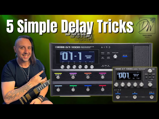 5 Awesome Delay Tricks - BOSS GT-1000