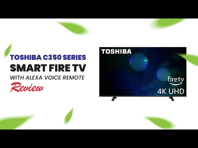 Home Entertainment with Toshiba 50-inch Class C350 Series LED 4K UHD Smart Fire TV Review!
