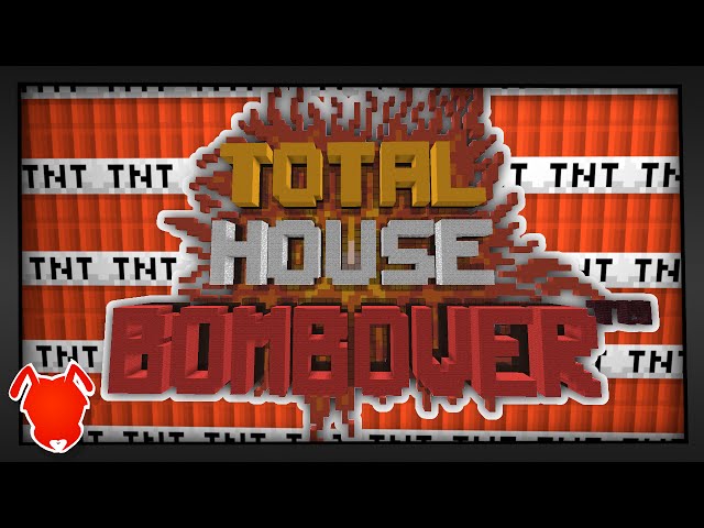 Minecraft | BLOW UP EVERYTHING! | Total House Bombover Map