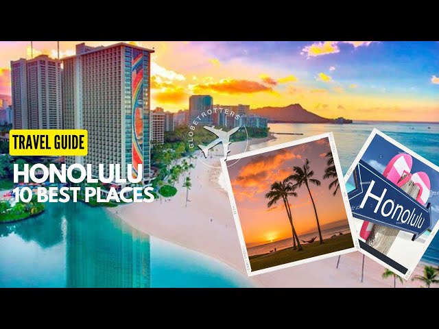 10 Best Places to visit in Honolulu Hawaii