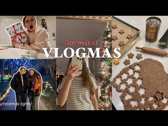 VLOGMAS WEEK 4 | baking cookies, wrapping presents, Christmas lights