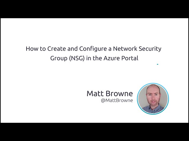 How To Create And Configure A Network Security Group (NSG) In The Azure Portal