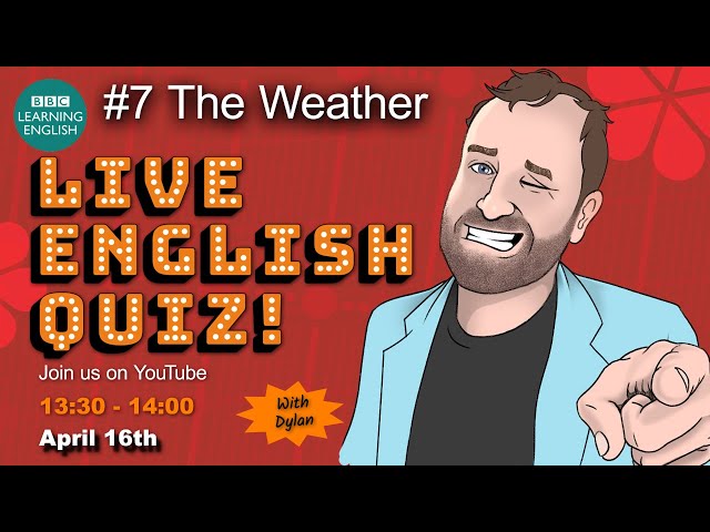 Live English Quiz #7 - The Weather