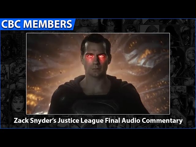 Zack Snyder’s Justice League Final Audio Commentary [MEMBERS]