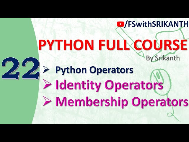 Python_22 | Python Operators | Identity and Membership Operators  in python | python 2023