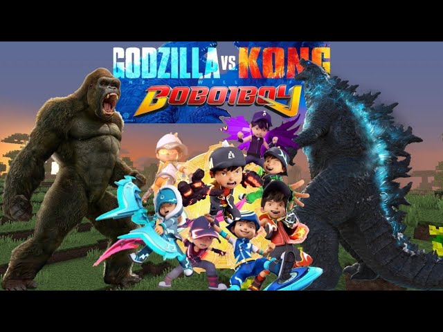 pertarungan Seru😁 Godzilla vs Kong vs Boboiboy😮