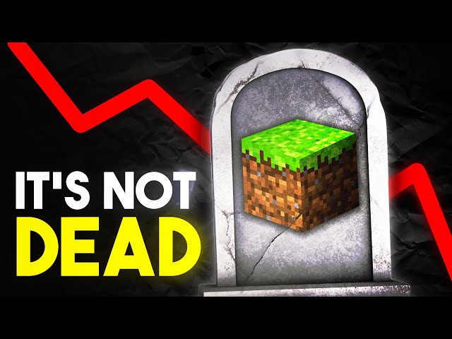 You're Wrong. Minecraft Is Not Dying