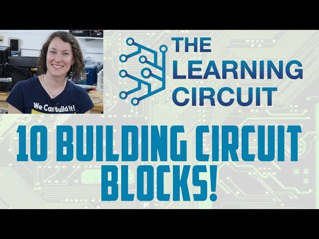 The Learning Circuit - Building Circuit Blocks