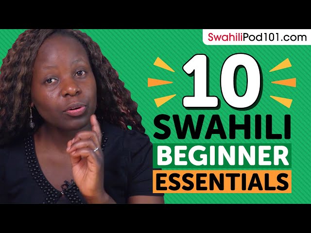 Learn Swahili: 10 Beginner Swahili Videos You Must Watch