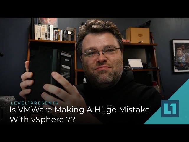 Is VMware Making A Huge Mistake With vSphere 7?