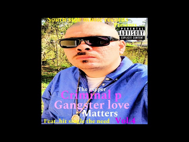criminal p gangster love matters vol 4 god i thank you for that new music 2024