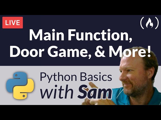 Python Main Function, Door Game, and More - Python Basics with Sam
