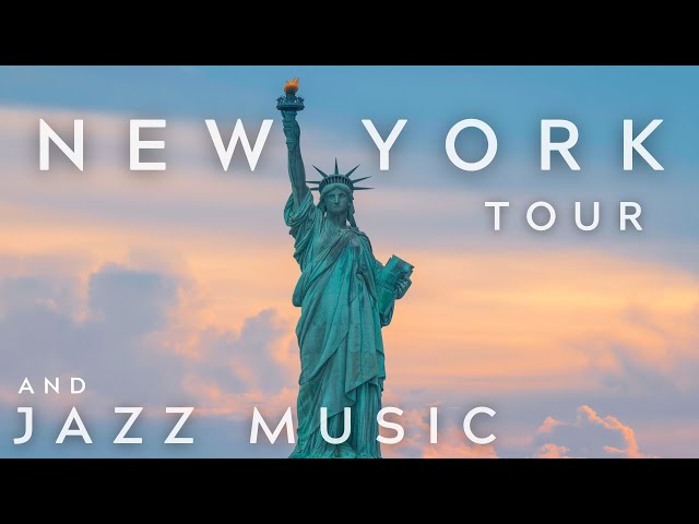 New York City Tour and Jazz Music | New York Jazz | Smooth jazz | relaxing jazz