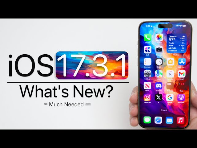 iOS 17.3.1 is Out! - What's New?