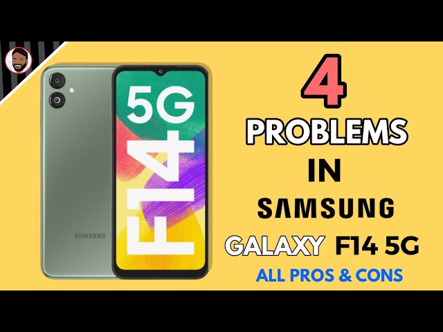 SAMSUNG GALAXY F14 5G - 4 PROBLEMS EVERYONE SHOULD KNOW || 5 ISSUES IN SAMSUNG F14