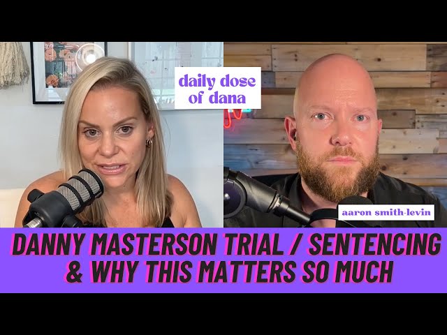 Danny Masterson's Trial & Sentencing with Aaron Smith-Levin From Growing Up in Scientology