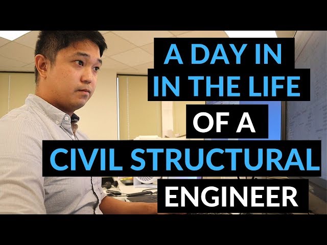 A Day In The Life Of A Civil Structural Engineer