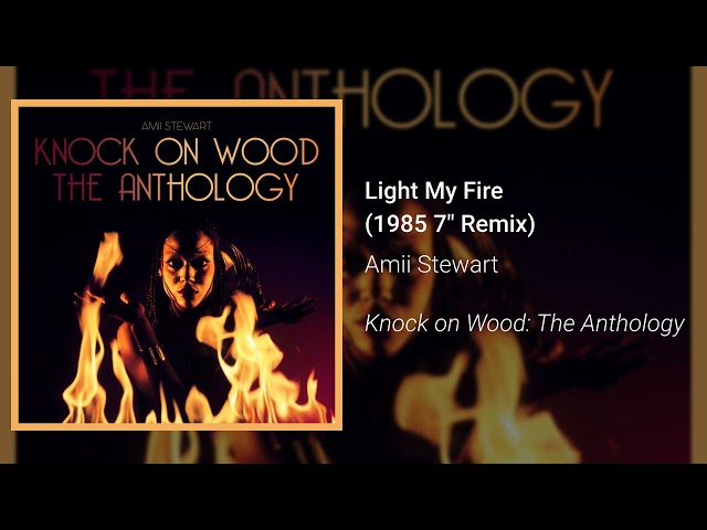 Amii Stewart - Light My Fire (1985 7" Remix) (Official Audio)