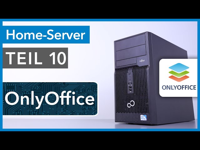 OnlyOffice für Nextcloud auf dem Home Server installieren - Home Server selbst bauen TEIL 10