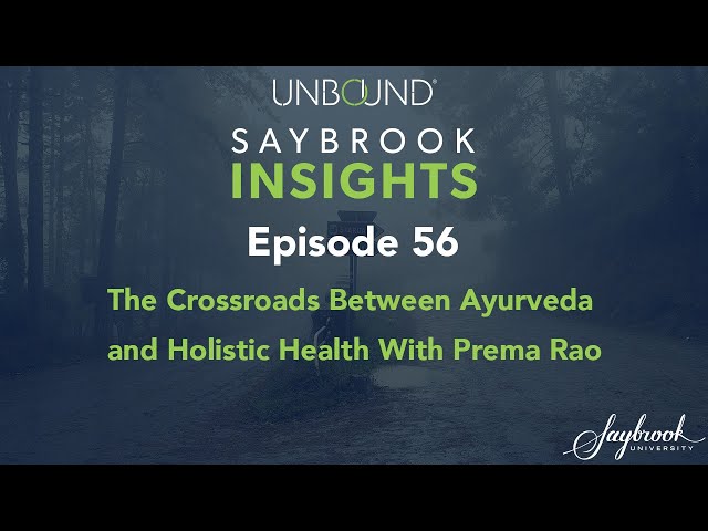 The Crossroads Between Ayurveda and Holistic Health With Prema Rao