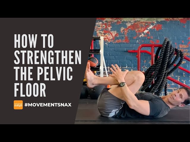 How to Strengthen the Pelvic Floor - Part 1