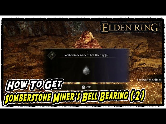 How to Get Somberstone Miner's Bell Bearing (2) in Elden Ring Somber Smithing Stone 3 & 4 Vendor