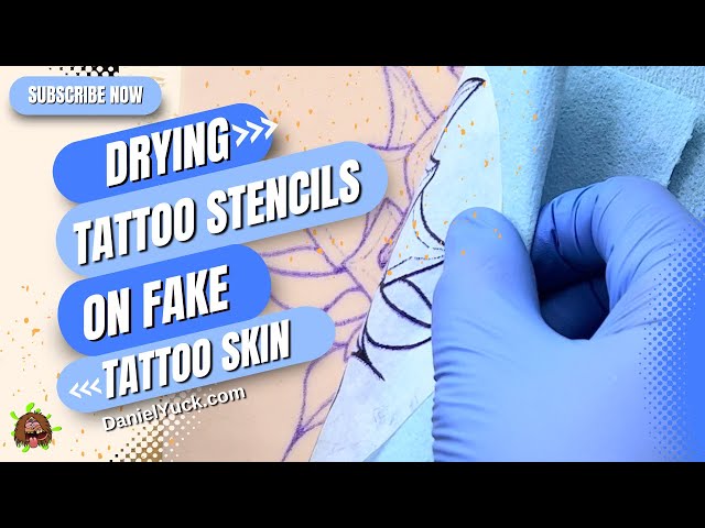 Drying Stencils On Fake Skin-Tattooing Basics