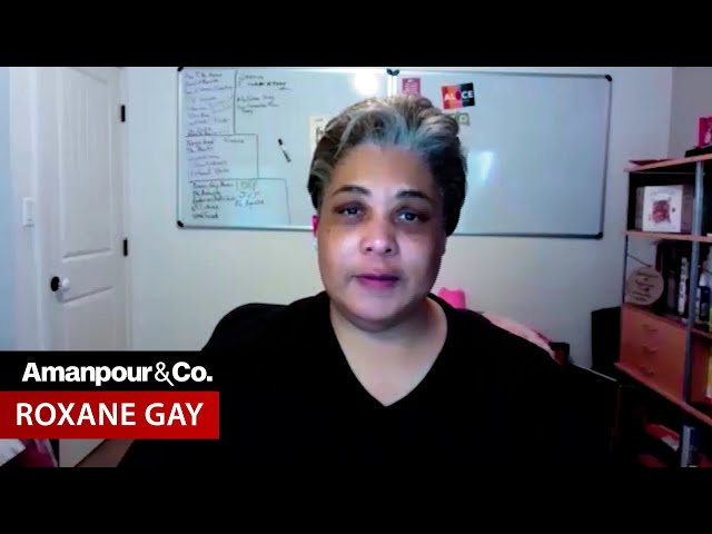 Roxane Gay’s “Opinions:” Silence Is Not Going to Make the Problem Better | Amanpour and Company