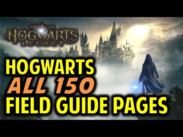 Hogwarts: All 150 Field Guide Pages Locations | Hogwarts Legacy