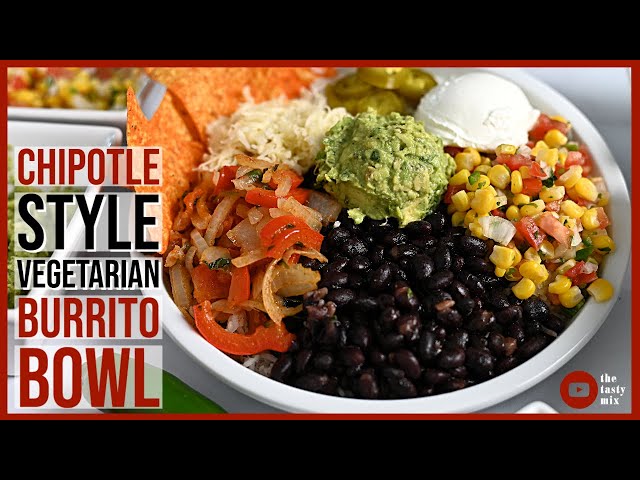 Chipotle Burrito Bowl At Home | Vegetarian Recipe