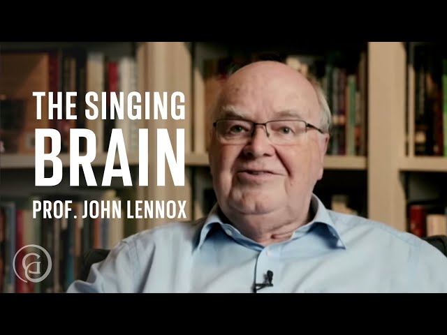 John Lennox -  The Singing Brain: Being Fully Human (from Sing! 2022)